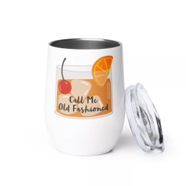 Rosie's Rings & Things Call Me Old Fashioned Wisconsin Joke Wine Drink Tumbler