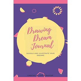 The Drawing Sleep Journal: Doodle and Illustrate Your Dreams