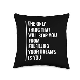 Only You Can Block Yourself From Dreams. Fulfillment Quote Throw Pillow