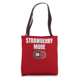 Strawberry Mode On Funny Strawberries Fruit Quote Saying Tote Bag