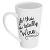 Jk! This Is Totally Wine 17 oz Tall Latte Mug