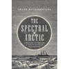 The Spectral Arctic: A History of Dreams and Ghosts in