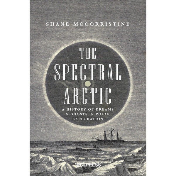 The Spectral Arctic: A History of Dreams and Ghosts in