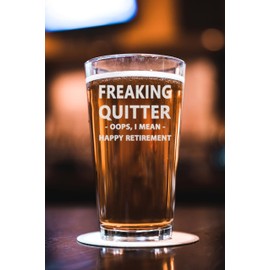 CARVELITA Freaking Quitter - Oops, I Mean Happy Retirement 16oz Beer Glass - Funny Gag Gift for Retiring Coworkers, Friends, Dad - Perfect Happy Retirement Gift for Men and Women