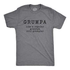 Mens Grumpa Like Regular Grandpa Only Grumpier Tshirt Funny Grandfather Tee Mens Funny T Shirts Sarcastic T Shirt for Men Funny Grandpa T Shirt Novelty Dark Grey XXL