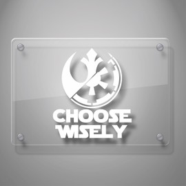 Yoonek Graphics Choose Wisely (Rebel/Alliance) Decal Sticker for Car Window, Laptop and More. # 520 (6