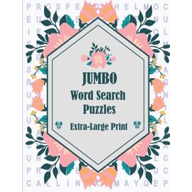 Jumbo, Extra-Large Print Word Search Puzzles: Over 2,000 Words, 100 Word Search Book for Adults Large Print with a Huge Supply of Puzzles, One Puzzles Per Pages, Fun and Interesting Variety of Topics.