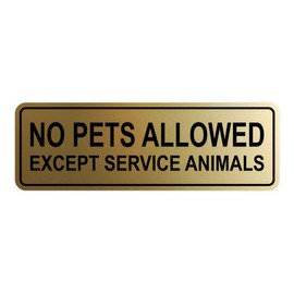 Standard No Pets Allowed Except Service Animals Sign - Brushed Gold - Medium 1 Pack