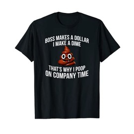 Funny Poop on Company Time Office T-Shirt