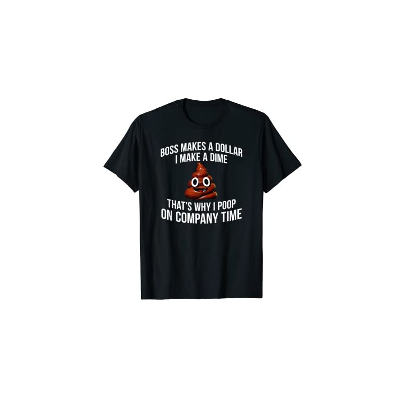 Funny Poop on Company Time Office T-Shirt