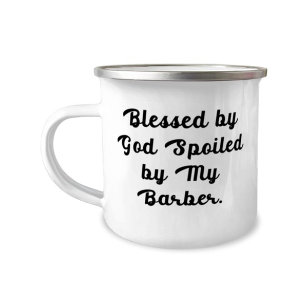 Funny Barber 12oz Camper Mug, Blessed by God Spoiled by