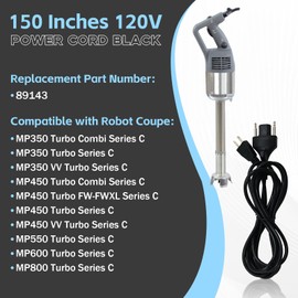 89143 Power Cord Replacement 120V Compatible with Robot Coupe MP Series MP350/MP450/MP550/MP600/MP800 Turbo Series C Immersion Blenders