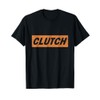 Clutch T-Shirt