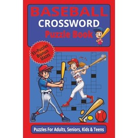 Baseball Crossword Puzzle Book: Baseball Crossword Book | 55+ Brain-Boosting Puzzles | Bonus Mazes for Baseball Fans of All Ages | 6 x 9 inches, 127 ... Days, Road Trips, or Quiet Nights at Home!