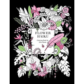 Flower Haiku: Coloring book by Ellie Marks