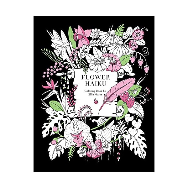 Flower Haiku: Coloring book by Ellie Marks