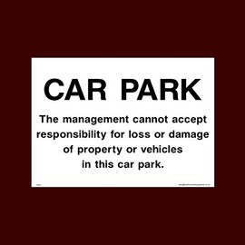 The management will not accept responsibility for loss or damage Plastic Sign - Toilet, Water, Reception, Car Park, Slippery Floor (HS10)