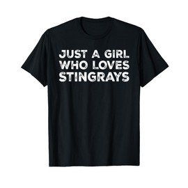 Just A Girl Who Loves Stingrays, Cute Stingray Lovers T-Shirt