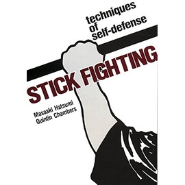 Stick Fighting: Techniques of Self-Defense