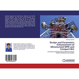 Design and Parameters Enhancement of Miniaturized WPD and Compact BLC: Simulation and Fabrication of Wilkinson Power Divider and Branch Line Coupler