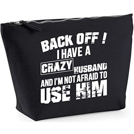Hippowarehouse Back Off ! I Have A Crazy Husband And I'm Not Afraid To Use Him printed make up cosmetic wash bag 18x19x9cm