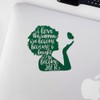 Decal Stickers of I Love The Woman I've Become (Green)