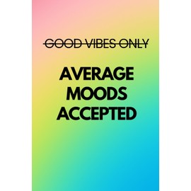 Average Moods Accepted: A funny, quirky colourful notebook for work, office, college or University, a great gift for coworkers and work colleagues