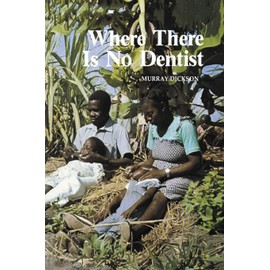 Where There is no Dentist