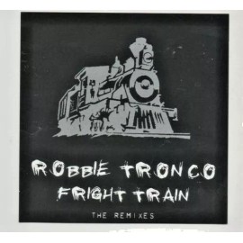 Robbie Tronco Fright Train Limited Edition Remixes CD Original Extended Mix