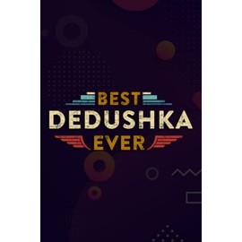 Christmas Journal & Planner - Mens Best Dedushka Ever Grandpa In Russian Cool Nice Gifts: Dedushka, Lined writing notebook journal for christmas lists, planning, menus, gifts, and more,Daily