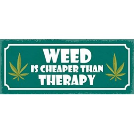 Schatzmix Saying Weed is chaeper Than Therapy Metal Sign 27 x 10 Decorative Tin Sign Tin Sign, Tin, Multi-Colour, 27 x 10 cm
