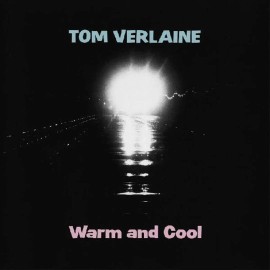 TOM VERLAINE WARM AND COOL NEW LP
