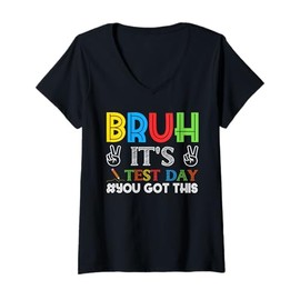 Womens Bruh It's Test Day You Got This Back to School Teacher Test V-Neck T-Shirt
