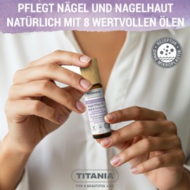 TITANIA® Nagelöl – Natürliches Nagelhautpflegeöl mit 8 Ölen & Aloe Vera für Cuticle & weiche Nagelhaut, Hände & Füße, COSMOS NATURAL, Vegan, Dermatologisch bestätigt, Made in Germany, 10ml