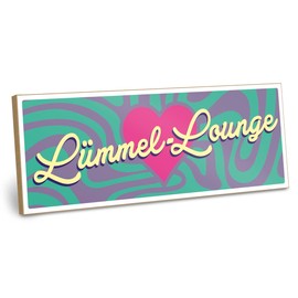 ARTFAVES® Decorative Sign with Saying - Lümmel-Lounge - Dopamine Decor Picture Trend - Bedroom Funny Sayings