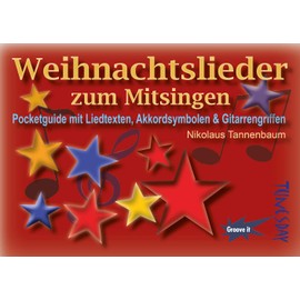 Weihnachtslieder zum Mitsingen - Pocketguide mit Liedtexten, Akkordsymbolen & Gitarrengriffen