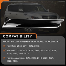 Front Pillar Finisher Trim Panel Moulding 76837-6JR0A for Infiniti QX56 2011-2013 QX80 2014-2023 for Nissan Armada 2017-2023,Left Driver Side.