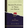 Seaside Planting of Trees and Shrubs (Classic Reprint)