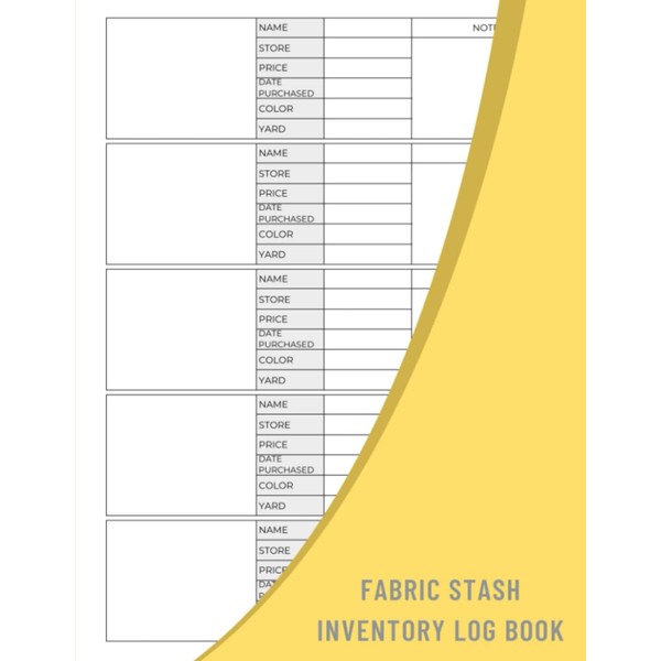 Fabric Stash Inventory Log Book: A Notebook To Help You