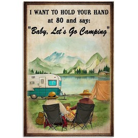 Xiddxu Vintage Metal Tin Sign Funny Camping Sign I Want to Hold Your Hand at 80 and Say Baby Let's Go Camping BarTavernPubClub Man Cave Wall Decor 8x12 Inch