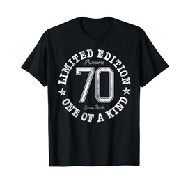 70 Limited Edition One of a Kind 70th Birthday 70-Year-Old T-Shirt