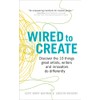 Wired to Create: Discover the 10 things great artists, writers