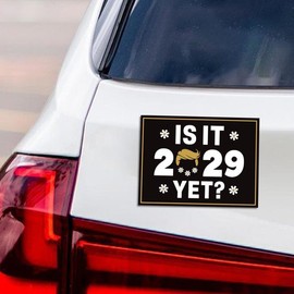 is It 2029 Yet Magnet, Resist Hate Magnet, Anti-Trump, Resist Racism Car Magnet, Resist Fascism, VP14496-6" x 4.5"
