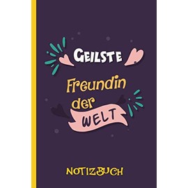 Geilste Freundin der Welt: A5 Notizbuch als Geschenk für eine Freundin - A5 /punktiert - Freundin | Freundin Geschenke zum Geburtstag, Ostern oder Weihnachten| Geburtstagsgeschenk Kollegin