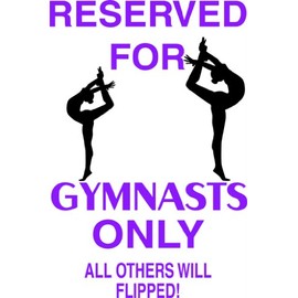 Decals - Reserved for Gymnast Only Parking Sign Picture Art – Kids Boys Bedroom - Size 8 Inches X 16 Inches - Vinyl Wall Sticker - 22 Colors Available