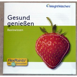 Weight Watchers Basiswissen Gesund genießen incl. Points Liste für 1000 Lebensmittel und Berechnung Ihrer täglichen Points Werte