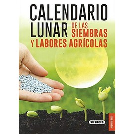 Calendario lunar de las siembras y labores agrícolas (Pequeñas Joyas) (Spanish Edition)