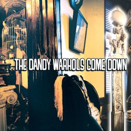 ...the Dandy Warhols Come Down (Ltd. Yellow 2lp) [Vinyl LP]