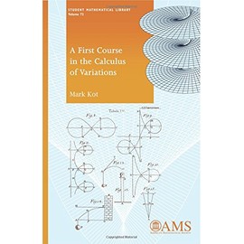 A First Course in the Calculus of Variations (Student Mathematical Library)