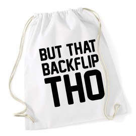 Hippowarehouse But That Backflip Tho Drawstring Cotton School Gym Bag 37cm x 46cm, 12 litres